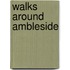 Walks Around Ambleside