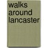 Walks Around Lancaster