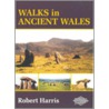 Walks In Ancient Wales door Robert Harris