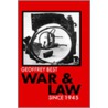 War & Law Since 1945 P door Geoffrey Best