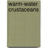 Warm-Water Crustaceans door M. Autrand