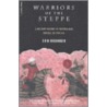 Warriors Of The Steppe door Erik Hildinger