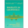 Wavelets In Geophysics door Praveen Kumar