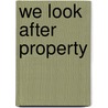 We Look After Property by Donna Luck