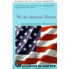 We, The American Women by Beth Millstein Kava