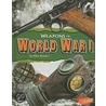 Weapons of World War I door Matt Doeden