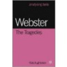 Webster: The Tragedies door Kate Aughterson