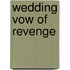 Wedding Vow of Revenge