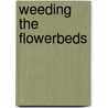 Weeding The Flowerbeds door Sarah Mkhonza