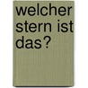 Welcher Stern ist das? door Joachim Herrmann