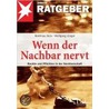 Wenn der Nachbar nervt by Matthias Nick