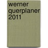 Werner Querplaner 2011 door Brösel