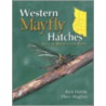Western Mayfly Hatches door Rick Hafele