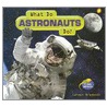 What Do Astronauts Do? by Carmen Bredeson