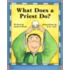 What Does A Priest Do?