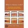 What Is Slavery To Me? door Pumla Dineo Gqola