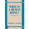 What Is a Human Being? door Frederick A. Olafson