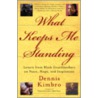 What Keeps Me Standing door Dennis Kimbro