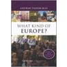 What Kind Of Europe? P door Loukas Tsoukalis
