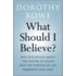 What Should I Believe?
