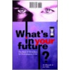 What's In Your Future? door Joe Velez