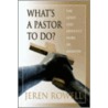 What's a Pastor to Do? door Jeren Rowell
