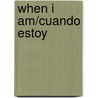 When I Am/Cuando Estoy door Gladys Rosa Mendoza