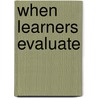 When Learners Evaluate door Jane Hansen