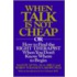 When Talk Is Not Cheap