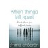 When Things Fall Apart