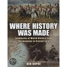 Where History Was Made door Ben Dupré