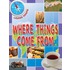 Where Things Come From
