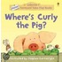 Where's Curly The Pig?