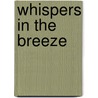 Whispers In The Breeze door Chrissy Yacoub