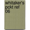 Whitaker's Pckt Ref 06 by Authors Various