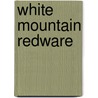 White Mountain Redware by Roy L. Carlson