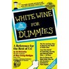 White Wine For Dummies by Mary Ewing-Mulligan