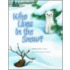 Who Lives In The Snow?