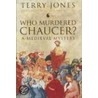 Who Murdered Chaucer"" door Terry Jones