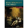 Who Wrought the Bible? door Yair Mazor