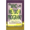 Who--Me? Do a Program? door Cynthia E. Cowen