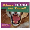 Whose Teeth Are These? door Wayne Lynch