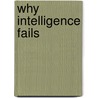 Why Intelligence Fails door Robert Jervis