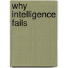 Why Intelligence Fails by Robert Jervis