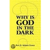 Why Is God In The Dark door Rev D. Aylmer Evans