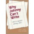 Why Johnny Can't Write
