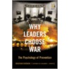 Why Leaders Choose War by Jonathan Renshon