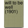 Will To Be Well (1901) by Charles Brodie Patterson