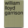 William Lloyd Garrison door William David Thomas