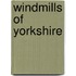 Windmills Of Yorkshire